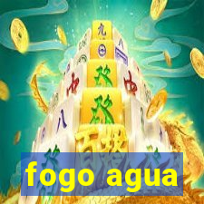 fogo agua